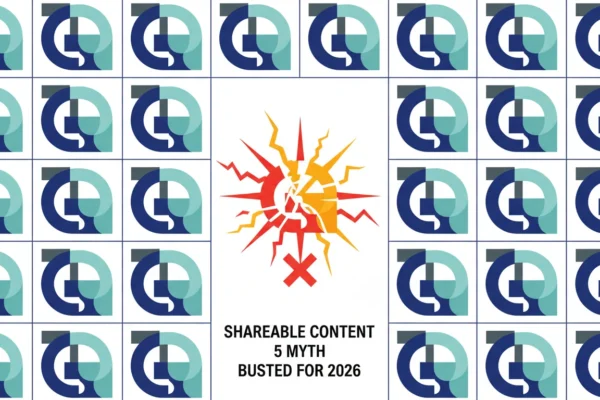 Shareable Content: 5 Myths Busted for 2026