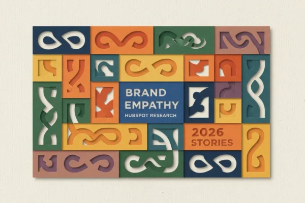 Brand Empathy: HubSpot Research on 2026 Stories